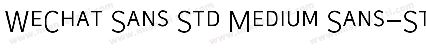 WeChat Sans Std Medium Sans-Std-Med字体转换